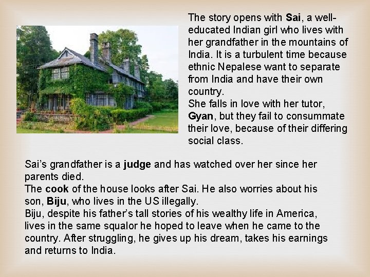The story opens with Sai, a welleducated Indian girl who lives with her grandfather The story opens with Sai, a welleducated Indian girl who lives with her grandfather