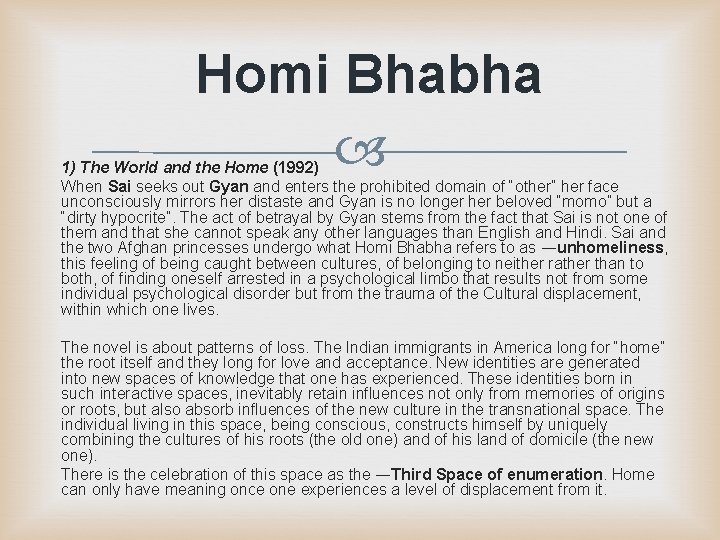Homi Bhabha 1) The World and the Home (1992) When Sai seeks out Gyan Homi Bhabha 1) The World and the Home (1992) When Sai seeks out Gyan