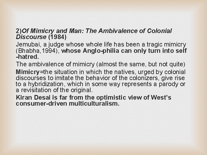 2)Of Mimicry and Man: The Ambivalence of Colonial Discourse (1984) Jemubai, a judge whose 2)Of Mimicry and Man: The Ambivalence of Colonial Discourse (1984) Jemubai, a judge whose