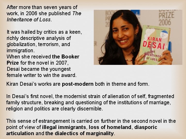 After more than seven years of work, in 2006 she published The Inheritance of After more than seven years of work, in 2006 she published The Inheritance of