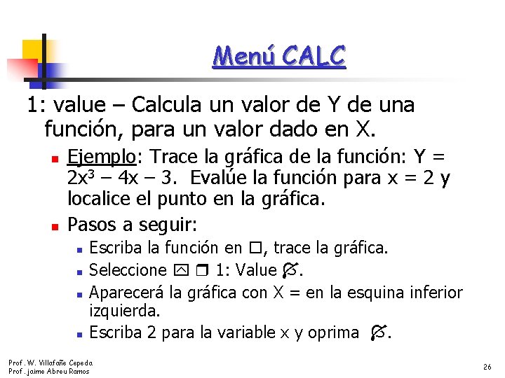 Menú CALC 1: value – Calcula un valor de Y de una función, para