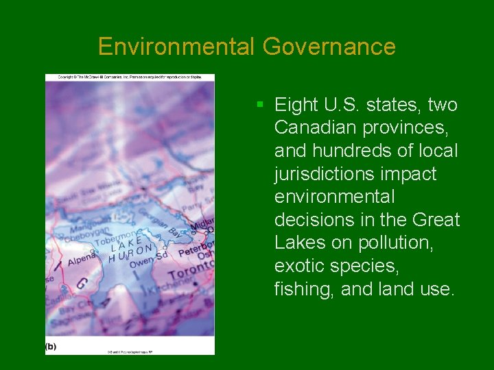 Environmental Governance § Eight U. S. states, two Canadian provinces, and hundreds of local