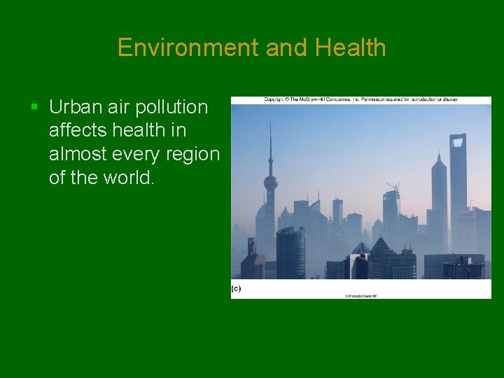 Environment and Health § Urban air pollution affects health in almost every region of