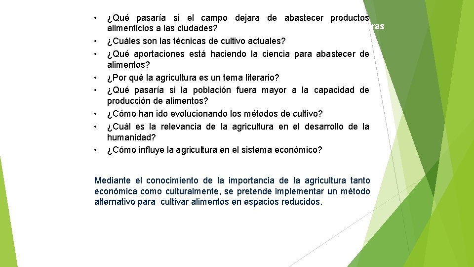  • • ¿Qué pasaría si el campo dejara de abastecer productos 5 e.