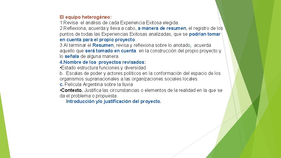 El equipo heterogéneo: 1. Revisa el análisis de cada Experiencia Exitosa elegida. 2. Reflexiona,