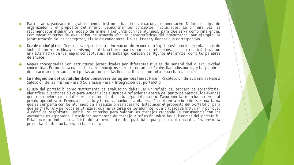  Para usar organizadores gráficos como instrumentos de evaluación, es necesario: Definir el tipo