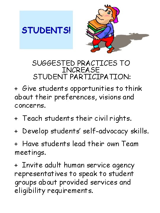 STUDENTS! SUGGESTED PRACTICES TO INCREASE STUDENT PARTICIPATION: + Give students opportunities to think about