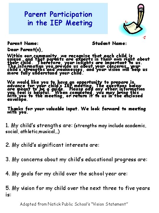 Parent Participation in the IEP Meeting Parent Name: Student Name: . Dear Parent(s), Within