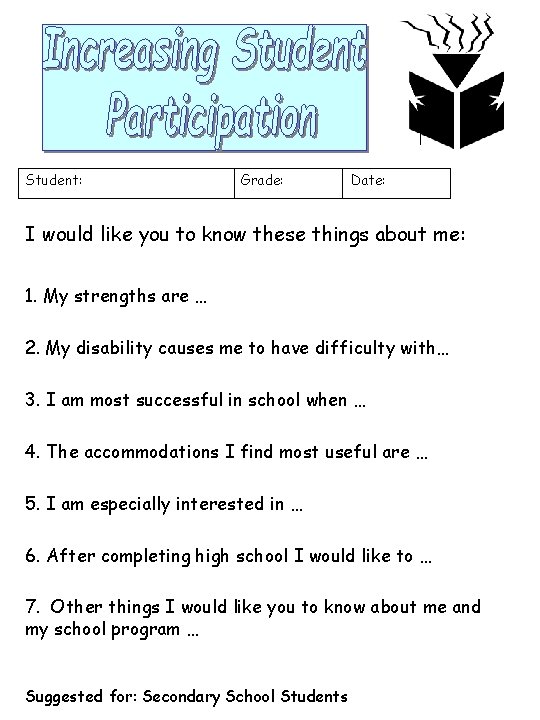 Student: Grade: Date: I would like you to know these things about me: 1.