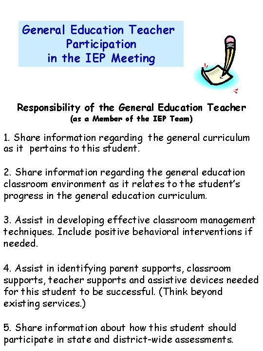 General Education Teacher Participation in the IEP Meeting Responsibility of the General Education Teacher