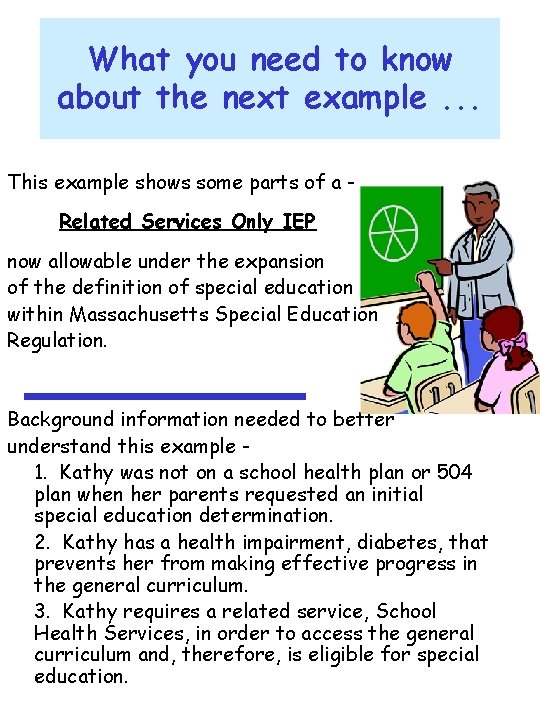 What you need to know about the next example. . . This example shows