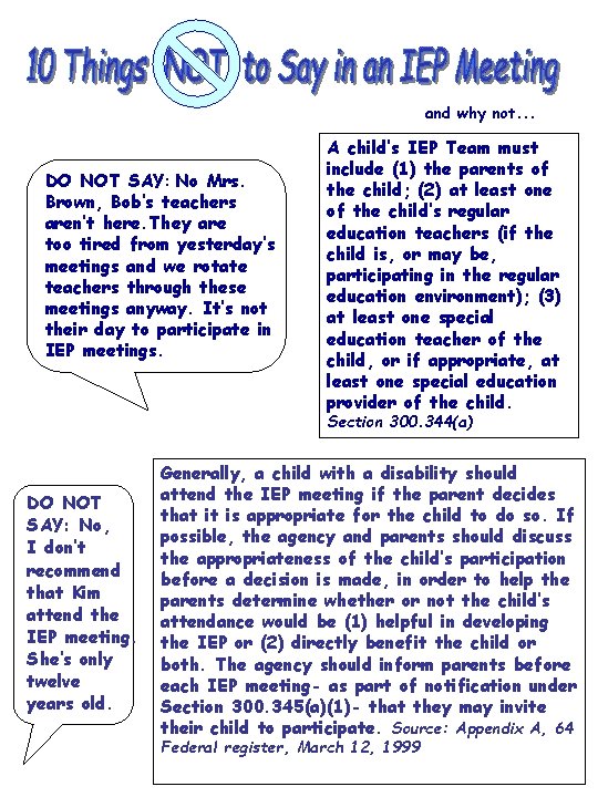 and why not. . . DO NOT SAY: No Mrs. Brown, Bob’s teachers aren’t