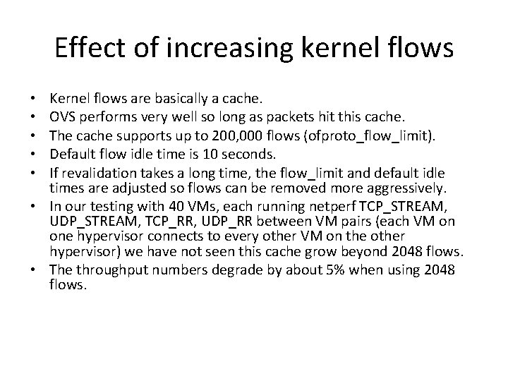 Effect of increasing kernel flows Kernel flows are basically a cache. OVS performs very Effect of increasing kernel flows Kernel flows are basically a cache. OVS performs very