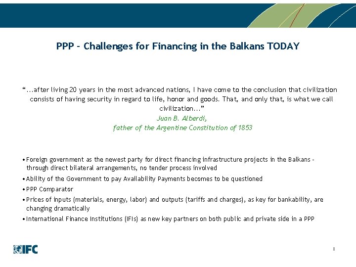 PPP – Challenges for Financing in the Balkans TODAY “. . . after living