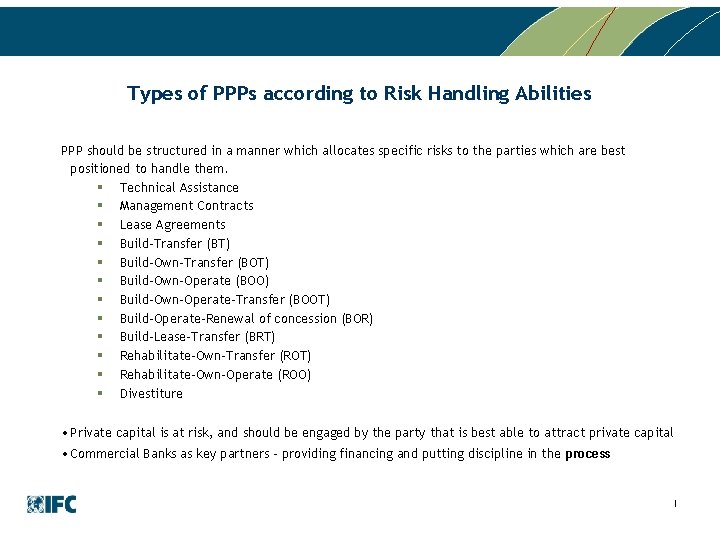 Types of PPPs according to Risk Handling Abilities PPP should be structured in a