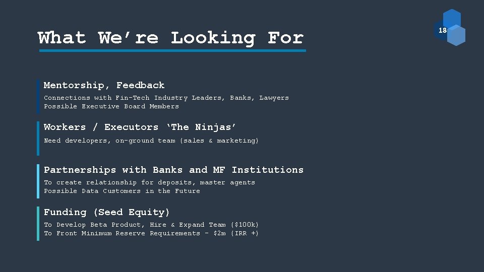 What We’re Looking For Mentorship, Feedback Connections with Fin-Tech Industry Leaders, Banks, Lawyers Possible