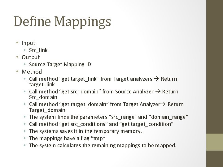 Define Mappings • Input • Src_link • Output • Source Target Mapping ID •