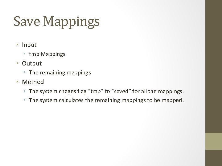 Save Mappings • Input • tmp Mappings • Output • The remaining mappings •