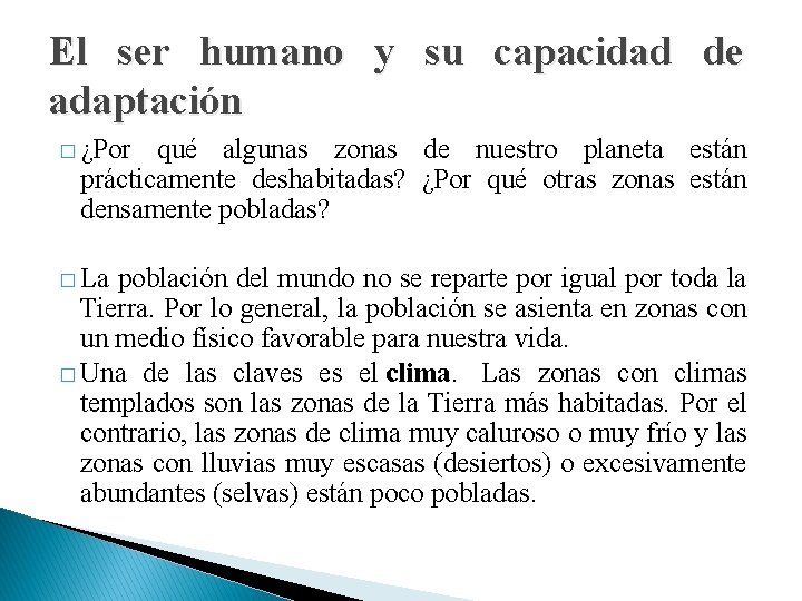El ser humano y su capacidad de adaptación � ¿Por qué algunas zonas de