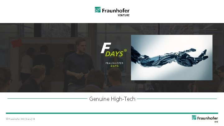 Genuine High-Tech © Fraunhofer HHI | Date | 18 