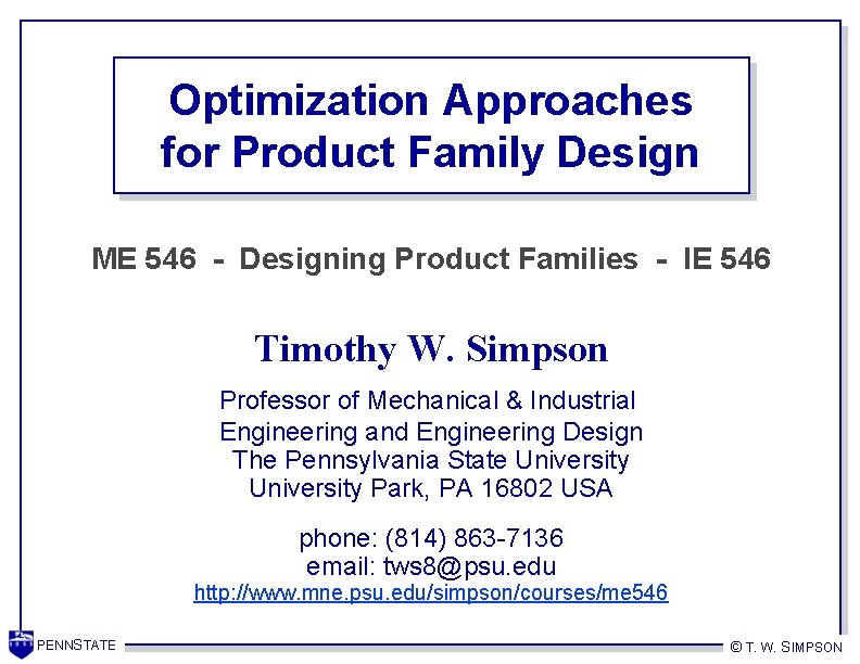Optimization Approaches for Product Family Design ME 546 - Designing Product Families - IE