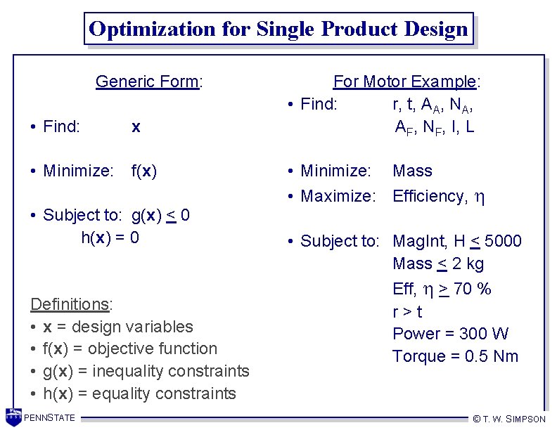 Optimization for Single Product Design Generic Form: • Find: x • Minimize: f(x) •