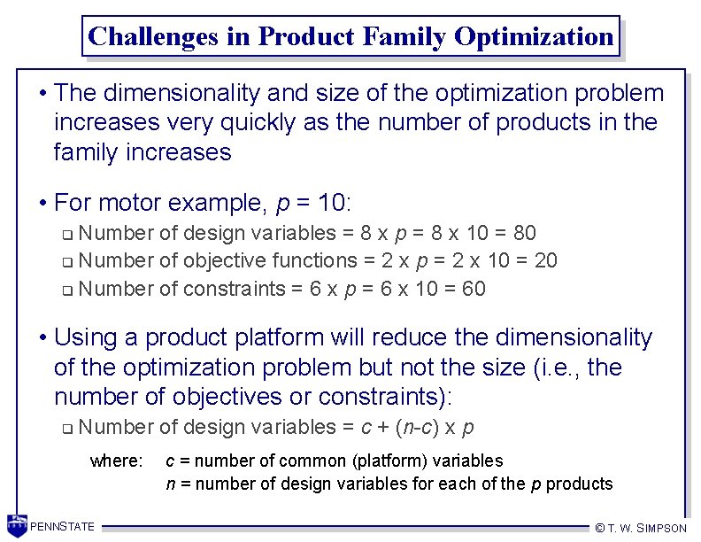 Challenges in Product Family Optimization • The dimensionality and size of the optimization problem