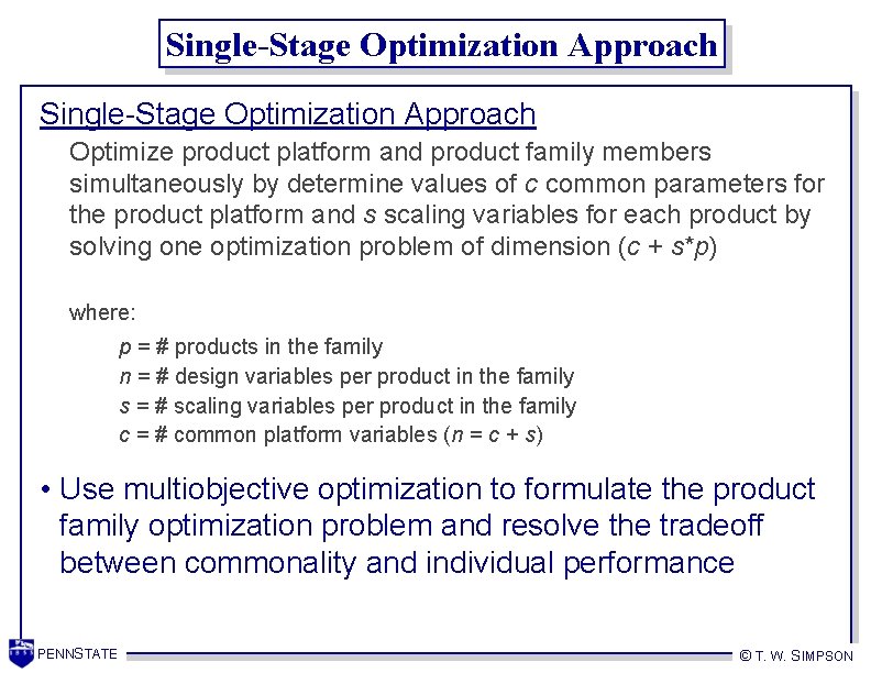 Single-Stage Optimization Approach Optimize product platform and product family members simultaneously by determine values
