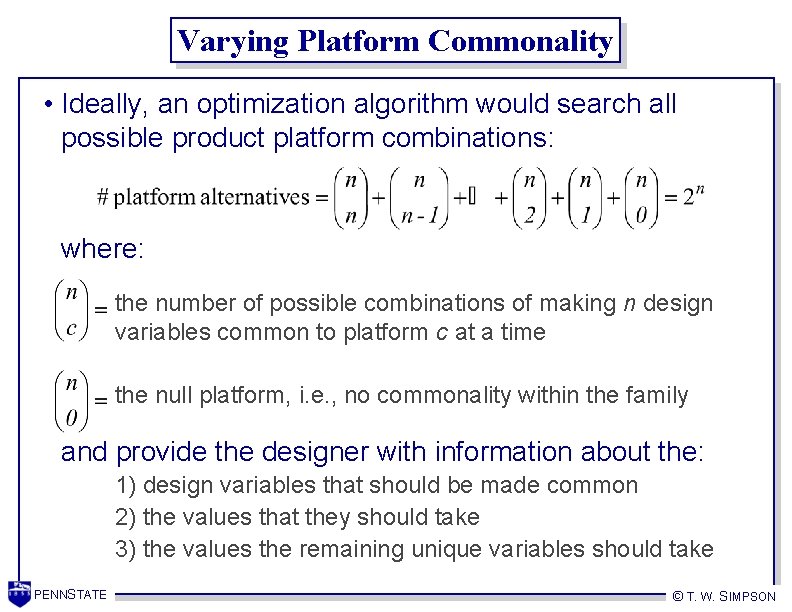 Varying Platform Commonality • Ideally, an optimization algorithm would search all possible product platform