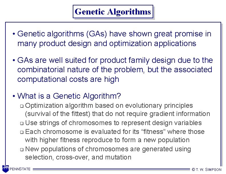 Genetic Algorithms • Genetic algorithms (GAs) have shown great promise in many product design