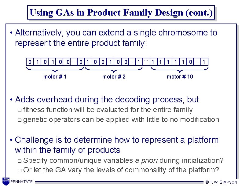 Using GAs in Product Family Design (cont. ) • Alternatively, you can extend a
