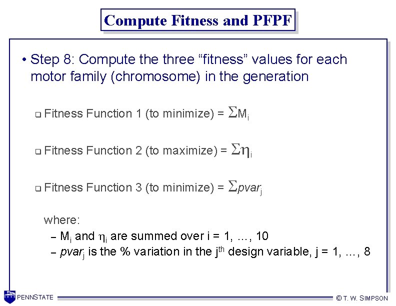 Compute Fitness and PFPF • Step 8: Compute three “fitness” values for each motor