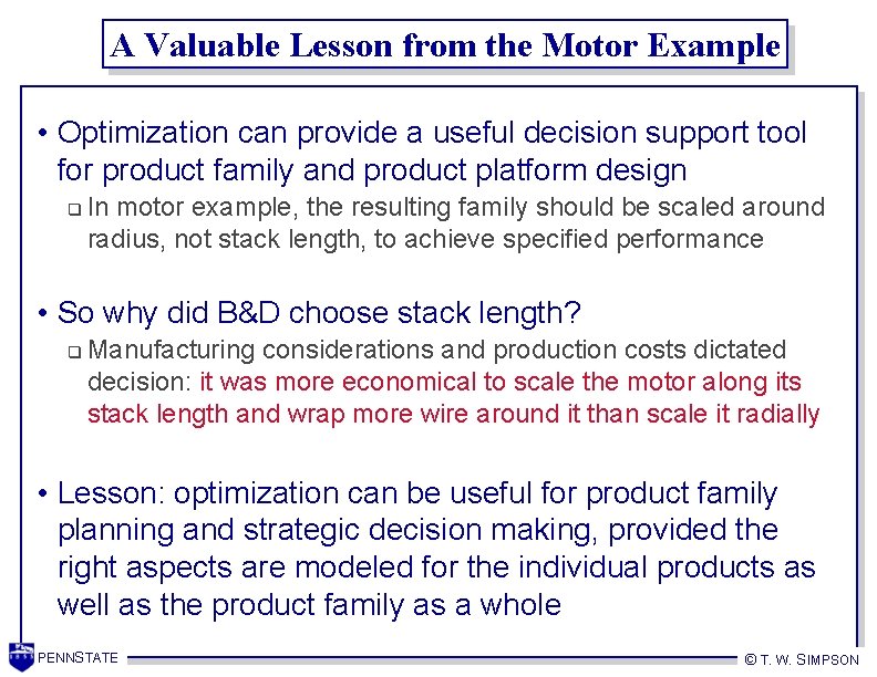 A Valuable Lesson from the Motor Example • Optimization can provide a useful decision