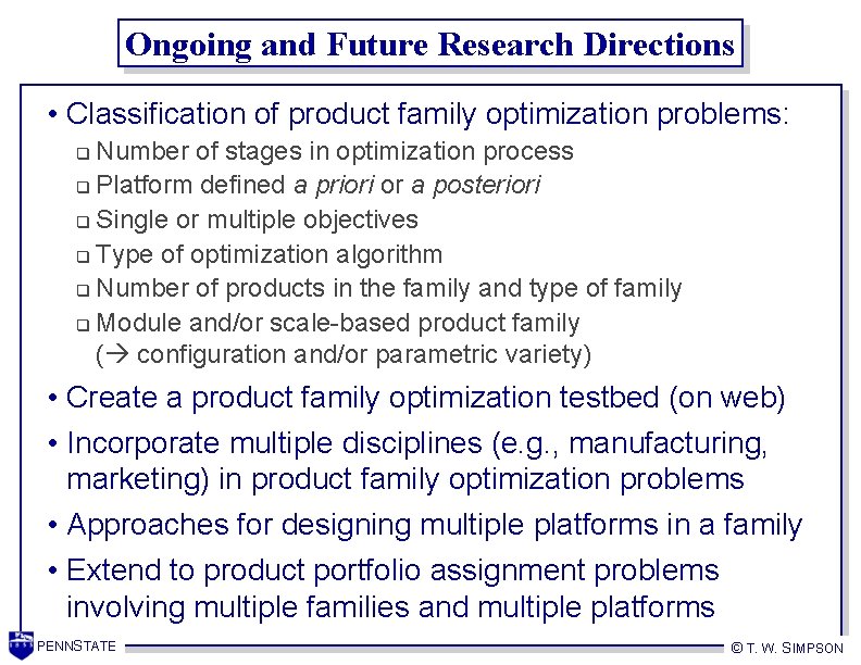 Ongoing and Future Research Directions • Classification of product family optimization problems: Number of