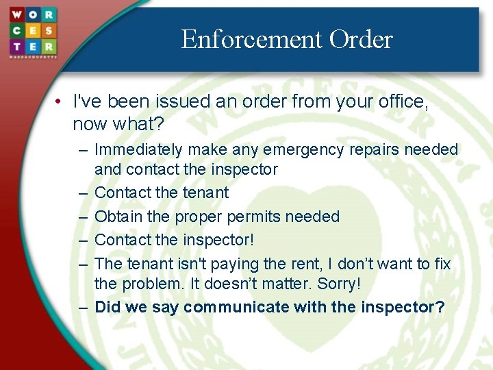 Enforcement Order • I've been issued an order from your office, now what? –