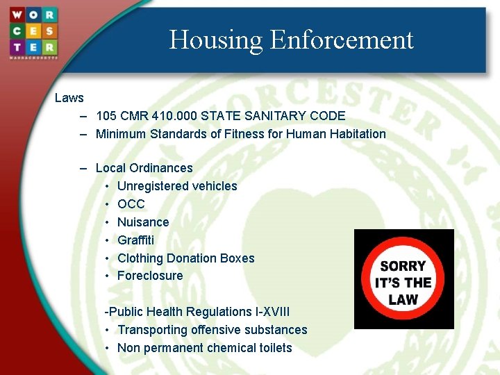 Housing Enforcement Laws – 105 CMR 410. 000 STATE SANITARY CODE – Minimum Standards
