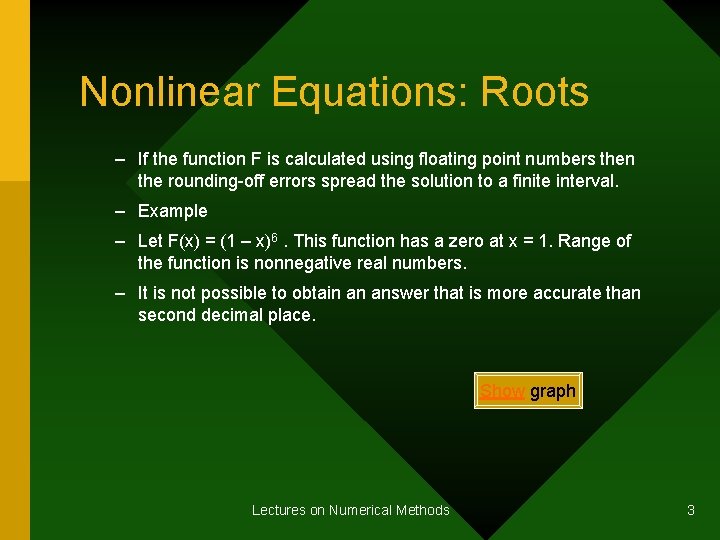 Nonlinear Equations: Roots – If the function F is calculated using floating point numbers