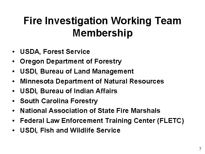 Fire Investigation Working Team Membership • • • USDA, Forest Service Oregon Department of