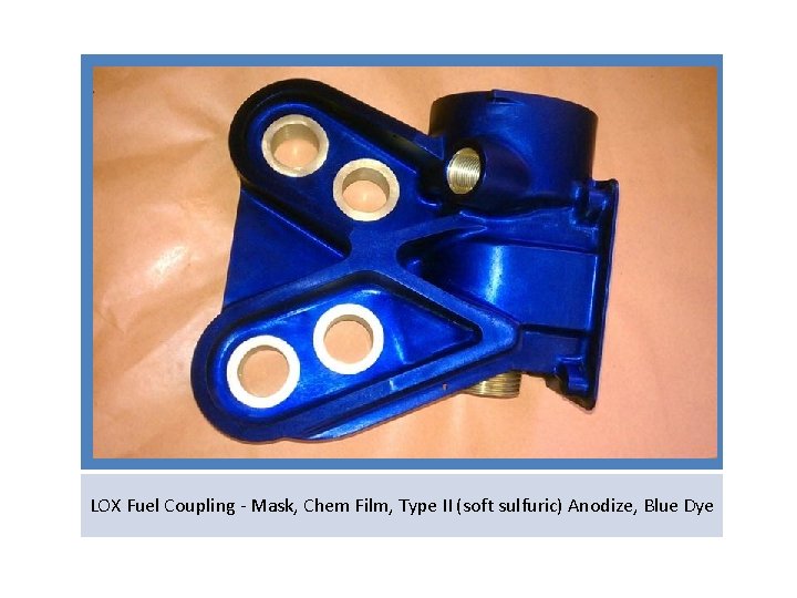 LOX Fuel Coupling - Mask, Chem Film, Type II (soft sulfuric) Anodize, Blue Dye