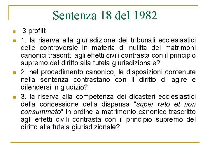 Sentenza 18 del 1982 n n 3 profili: 1. la riserva alla giurisdizione dei