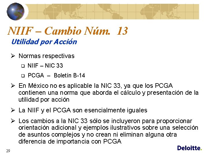 NIIF – Cambio Núm. 13 Utilidad por Acción Ø Normas respectivas q NIIF –