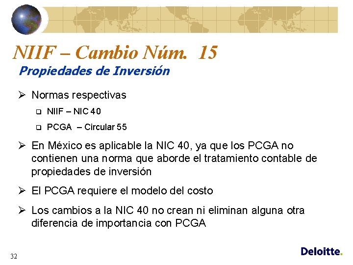 NIIF – Cambio Núm. 15 Propiedades de Inversión Ø Normas respectivas q NIIF –