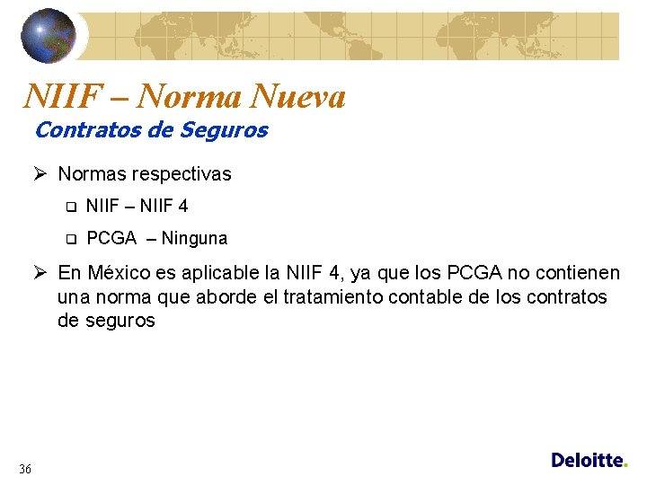 NIIF – Norma Nueva Contratos de Seguros Ø Normas respectivas q NIIF – NIIF