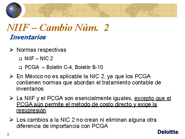 NIIF – Cambio Núm. 2 Inventarios Ø Normas respectivas q NIIF – NIC 2