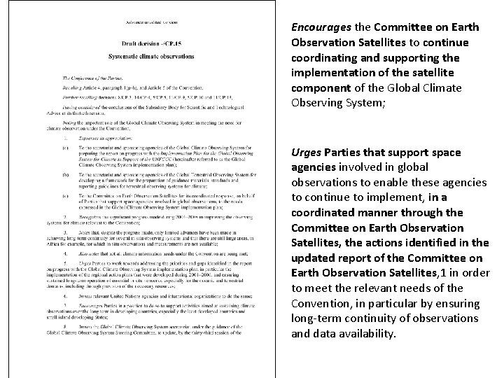 Encourages the Committee on Earth Observation Satellites to continue coordinating and supporting the implementation