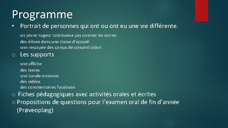 Programme • Portrait de personnes qui ont ou ont eu une vie différente. un