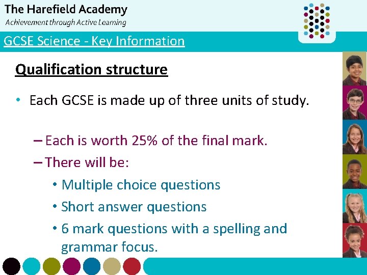 GCSE Science - Key Information Qualification structure • Each GCSE is made up of