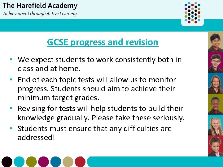 GCSE progress and revision • We expect students to work consistently both in class