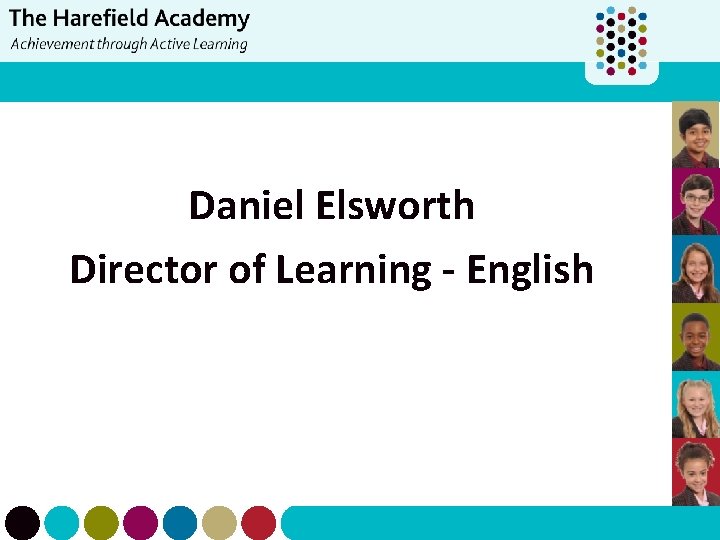 Daniel Elsworth Director of Learning - English 