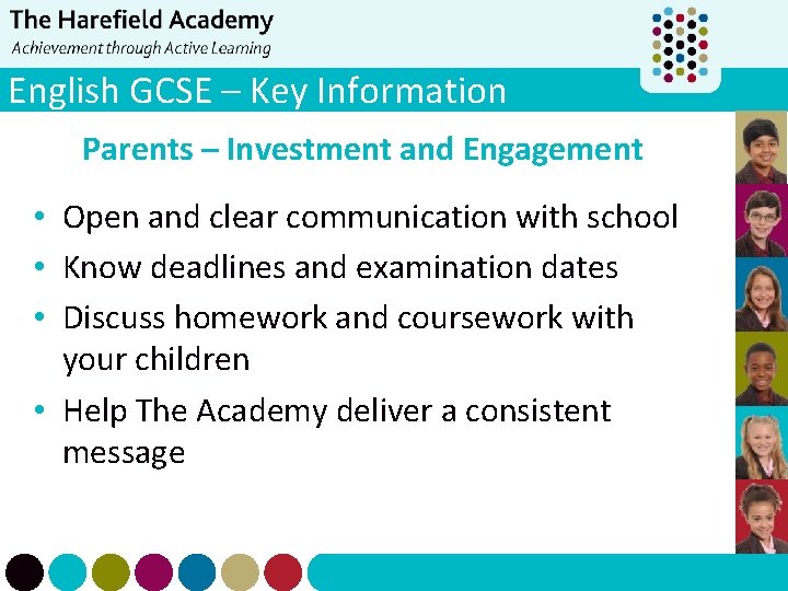 English GCSE – Key Information Parents – Investment and Engagement • Open and clear